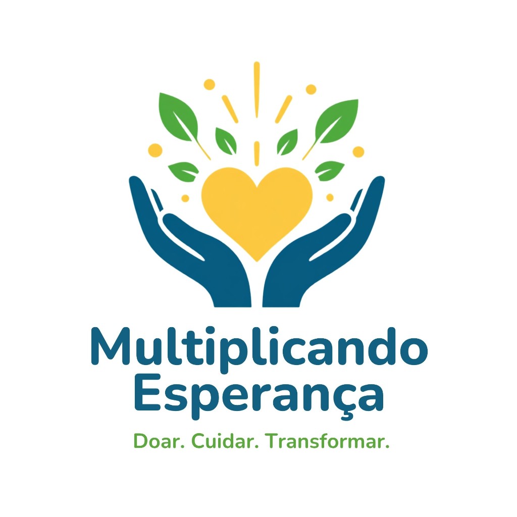 Multiplicando Esperança — Doar. Cuidar. Transformar.